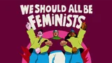 Tekening van drie activisten met de tekst: We should all be feminists