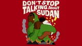 Dont Stop Talking About Sudan - Xaviera banner