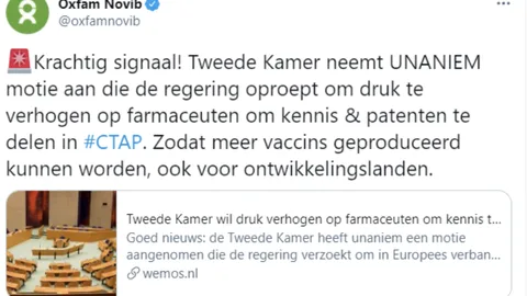 Tekst van de tweet: Krachtig signaal! Tweede Kamer neemt UNANIEM motie aan die de regering oproept om druk te verhogen op farmaceuten om kennis & patenten te delen in #CTAP. Zodat meer vaccins geproduceerd kunnen worden, ook voor ontwikkelingslanden.